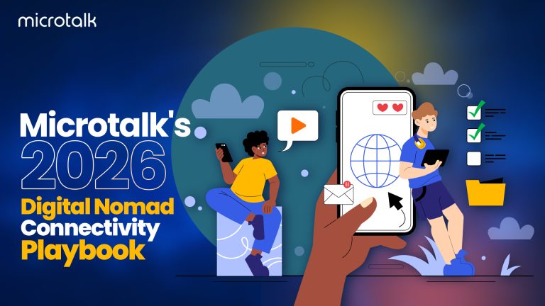 The Digital Nomad’s Microtalk eSIM Playbook: Stay Productive Across 30+ Countries